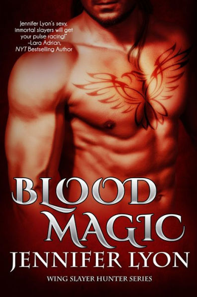 Blood Magic (Wing Slayer Hunter Series #1)