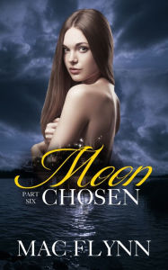 Title: Moon Chosen #6 (BBW Werewolf Shifter Romance), Author: Mac Flynn