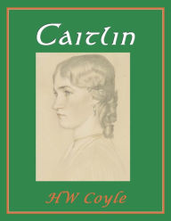 Title: Caitlin, Author: HW Coyle