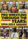 Pro Wrestling Through The Power Slam Years: 1994-2014