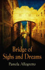 Bridge of Sighs and Dreams