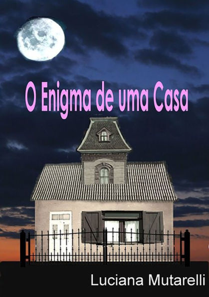 O Enigma De Uma Casa