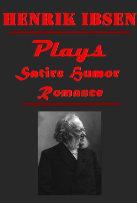 Henrik Ibsen - A Dolls House, The Lady from the Sea, & Ghosts