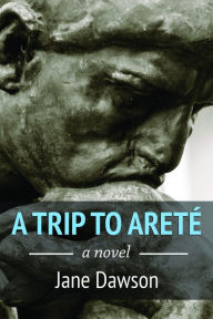 Title: A Trip to Arete, Author: Jane Dawson