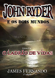 Title: O Ladrao De Vidas, Author: James Fernando