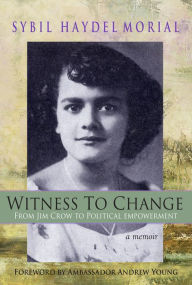 Title: Witness to Change, Author: Sybil Haydel Morial