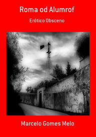 Title: Roma Od Alumrof, Author: Marcelo Gomes Melo