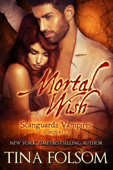 Mortal Wish (A Scanguards Vampires Novella)