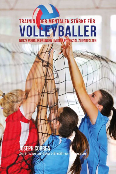 Training der mentalen Starke fur Volleyball: Nutze Visualisierungen um dein Potenzial zu entfalten