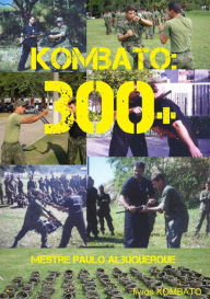 Title: Kombato: 300+, Author: Mestre Paulo Albuquerque