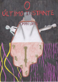 Title: O Ultimo Instante, Author: Roman Lopes