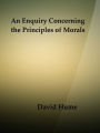 An Enquiry Concerning the Principles of Morals by David Hume