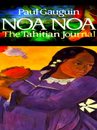 Title: Noa Noa (The Tahitian Journal), Author: Paul Gauguin