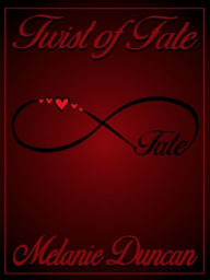 Title: Twist Of Fate, Author: Melanie Duncan