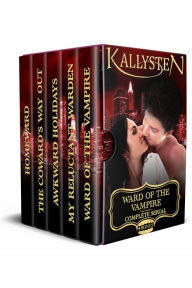 Title: Ward of the Vampire - Complete Serial, Author: Kallysten