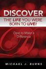 Discover the Life You Were Born to Live