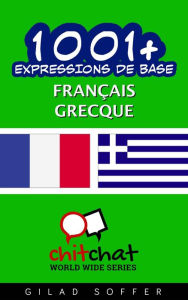 Title: 1001+ Expressions de Base Français - grecque, Author: Gilad Soffer