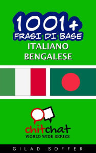 Title: 1001+ frasi di base italiano - bengalese, Author: Gilad Soffer