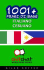 1001+ frasi di base italiano - Cebuano