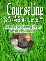 Title: Counseling At The Grassroots Level, Author: Rev. Juan M. Perez