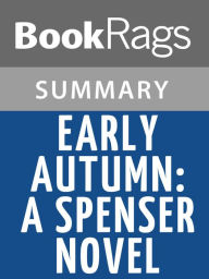Title: Early Autumn: A Spenser Novel by Robert B. Parker Summary & Study Guide, Author: BookRags
