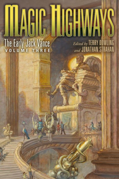 Magic Highways: The Early Jack Vance, Volume Three