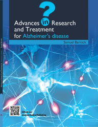Title: Advances in Research and Treatment for Alzheimers disease, Author: Samuel Barrack