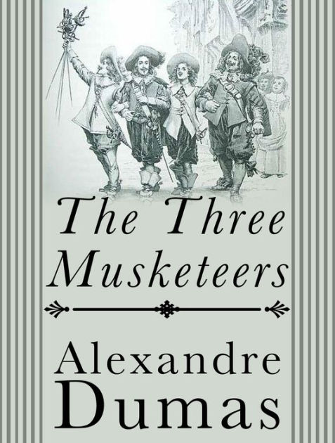 Alexandre Dumas: The Three Musketeers by Alexandre Dumas | NOOK Book ...