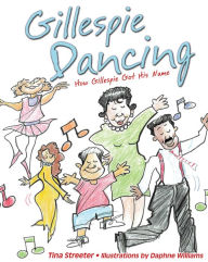 Title: Gillespie Dancing, Author: Tina Streeter