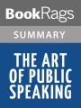 The Art of Public Speaking by Stephen Lucas l Summary & Study Guide
