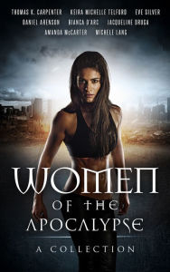 Title: Women of the Apocalypse: Multi-Author Bundle, Author: Thomas K. Carpenter