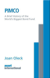 Title: PIMCO - A Brief History of the World's Biggest Bond Fund, Author: Joan Oleck