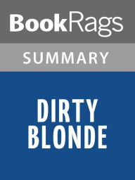 Title: Dirty Blonde by Claudia Shear l Summary & Study Guide, Author: BookRags