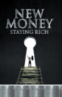 New Money: Staying Rich
