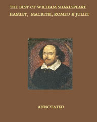 Title: The Tragedies of William Shakespeare (Annotated) Including Hamlet, Macbeth, and Romeo & Juliet, Author: William Shakespeare