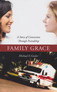 Title: Family Grace, Author: Michael E. Giesler