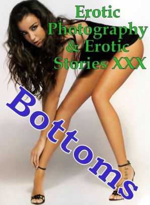 Lesbian Hentai Oral - Erotica Porn: Erotic Photography & Erotic Stories XXX Bottoms