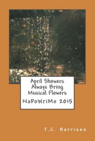 Title: April Showers Always Bring Musical Flowers, Author: William A Stofft