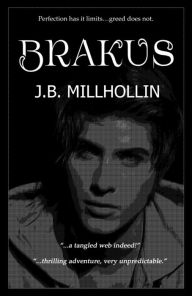 Title: Brakus, Author: JB Millhollin