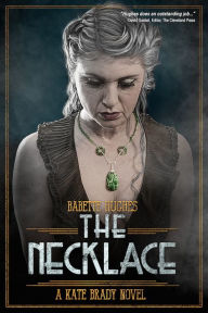 Title: The Necklace: The Kate Brady Series (Book Three), Author: Babette Hughes