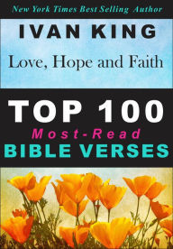 Title: Bible Verses: Top 100 Most-Read Bible Verses of All Time (Bible Verses, Christian Living Books, Christian Books, Bible, Christian Spiritual Growth, Religion and Spirituality Books) [Bible Verses], Author: Ivan King