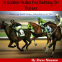 8 Golden Rules For Betting On Horses: Weather, Age, Weight, Pedigree, Jockey Influence, And More