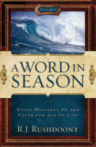 Title: A Word In Season Vol. 5, Author: R. J. Rushdoony