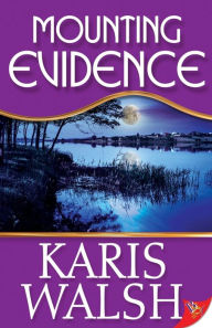 Title: Mounting Evidence, Author: Karis Walsh