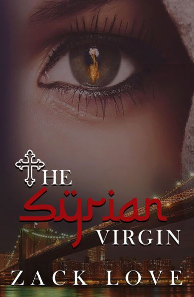 The Syrian Virgin: A Young Woman's Journey From War in Syria to Love in New York