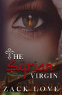 The Syrian Virgin: A Young Woman's Journey From War in Syria to Love in New York