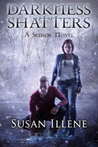 Title: Darkness Shatters, Author: Susan Illene