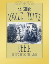 Title: Uncle Tom's Cabin, Author: H.B. Stowe