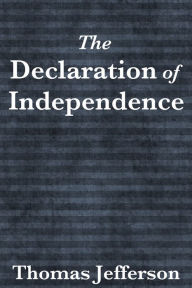 Title: The Declaration of Independence - Thomas Jefferson, Author: Thomas Jefferson