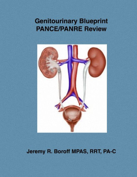 Genitourinary Blueprint PANCE/PANRE Review